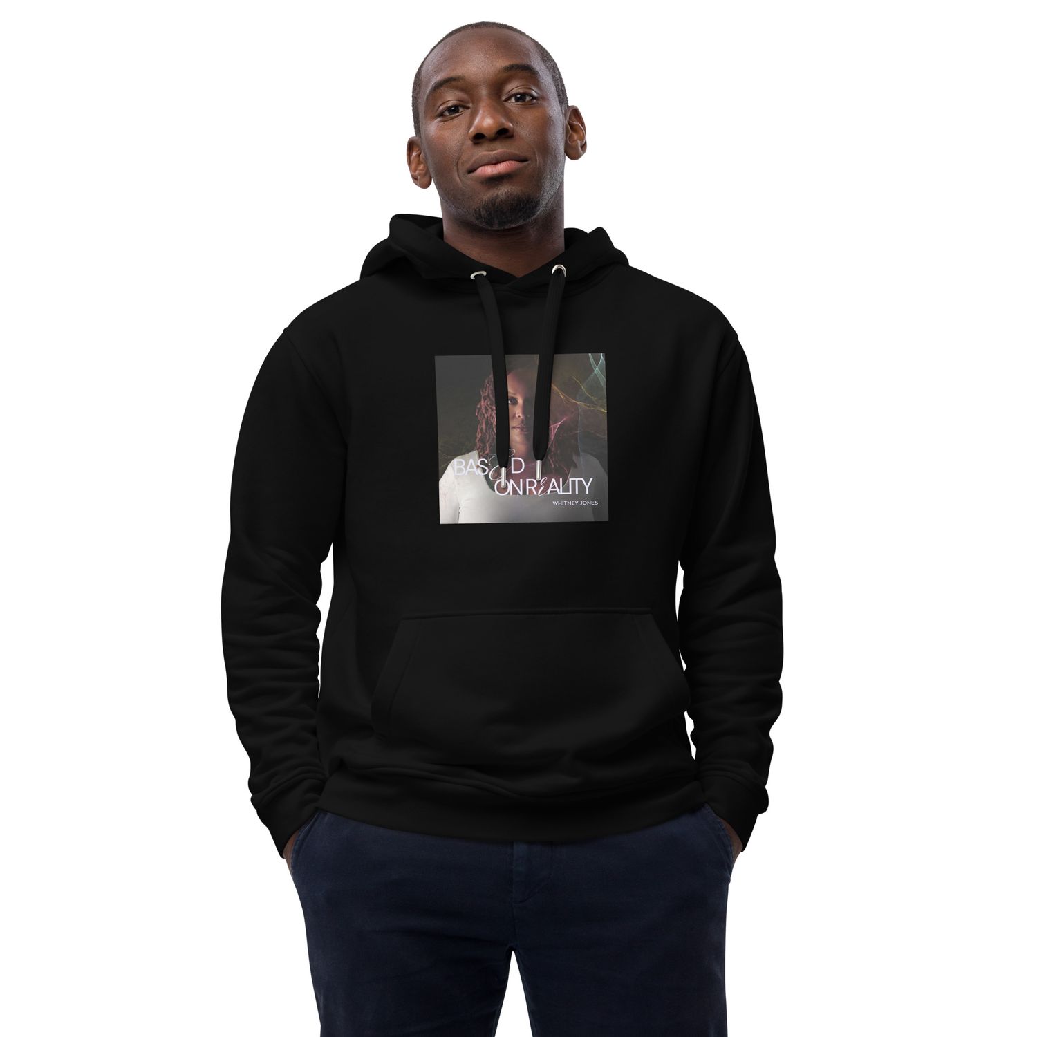 Based On Reality Premium eco hoodie