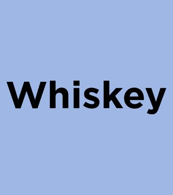 Whiskey