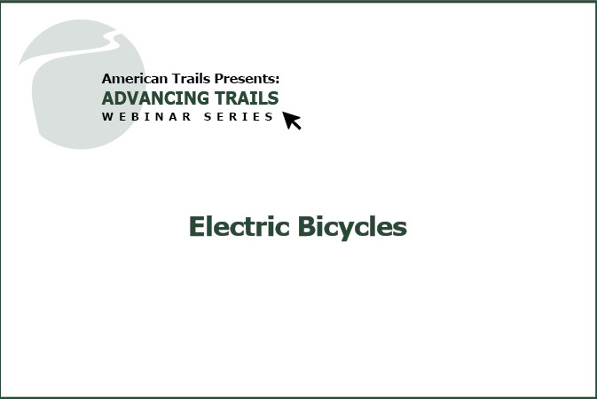 Electric Bicycles: A Primer on the Technology & Land Manager Tools (RECORDING)