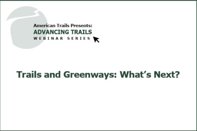 Trails and Greenways: What’s Next? (RECORDING)