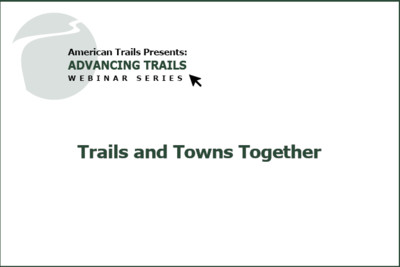 Trails and Towns Together: How Communities Capitalize on Trail Tourism (RECORDING)