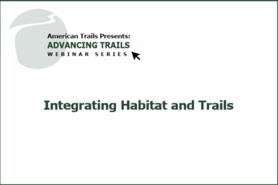Integrating Habitat & Trails (RECORDING)