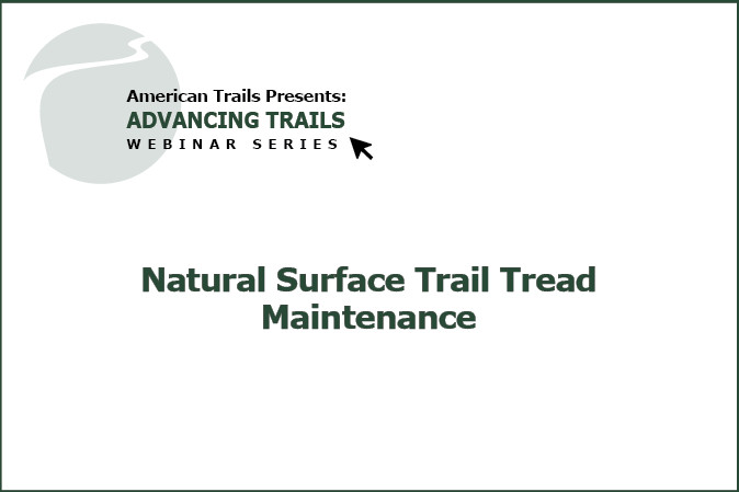 Natural Surface Trail Tread Maintenance (Part 2 of 3) (RECORDING)