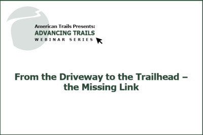 From the Driveway to the Trailhead: The Missing Link (RECORDING)