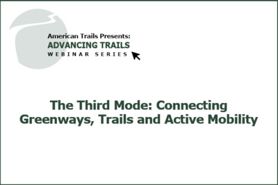 The Third Mode: Connecting Greenways, Trails and Active Mobility (RECORDING)