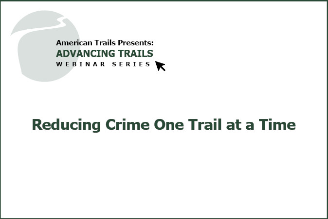 Reducing Crime One Trail at a Time (RECORDING)