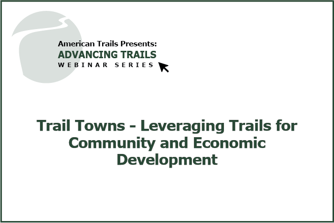 Trail Towns: Leveraging Trails for Community and Economic Development (RECORDING)