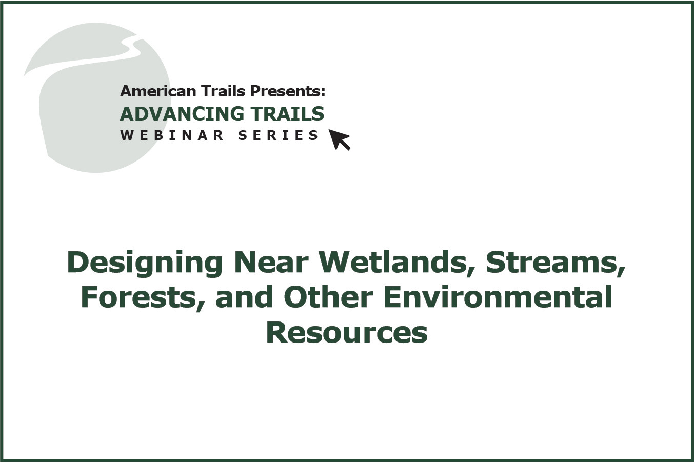 Designing Near Wetlands, Streams, Forests, and Other Environmental Resources (RECORDING)