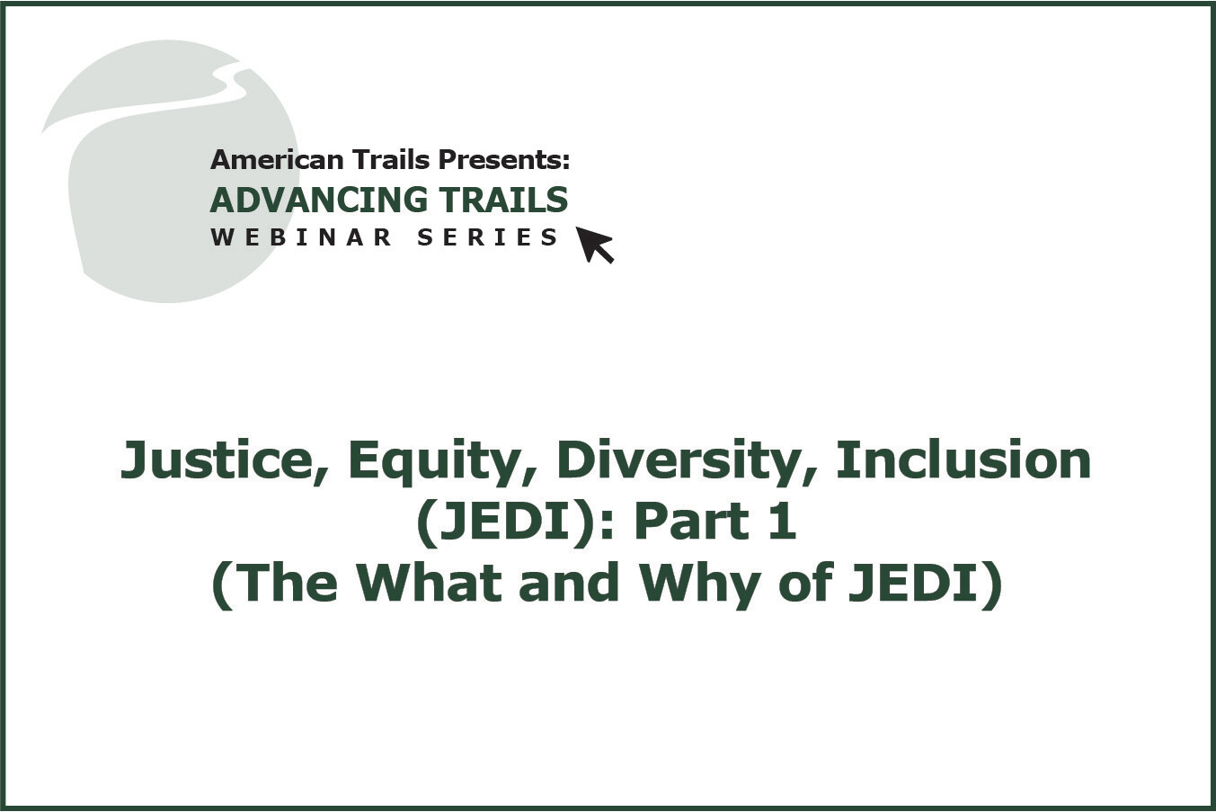 Justice, Equity, Diversity, and Inclusion (JEDI) (Part 1 of 2) (RECORDING)