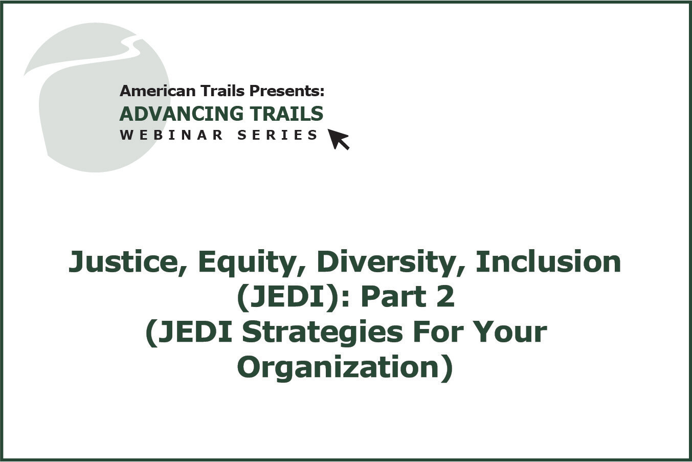 Justice, Equity, Diversity, and Inclusion (JEDI) (Part 2 of 2) (RECORDING)