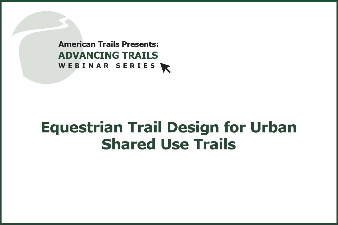 Equestrian Trail Design for Urban Shared Use Trails (RECORDING)