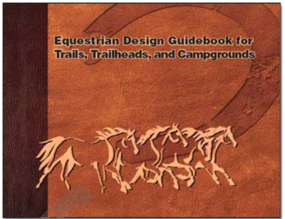 Equestrian Design Guidebook for Trails, Trailheads, and Campgrounds (Free Online Version Available)
