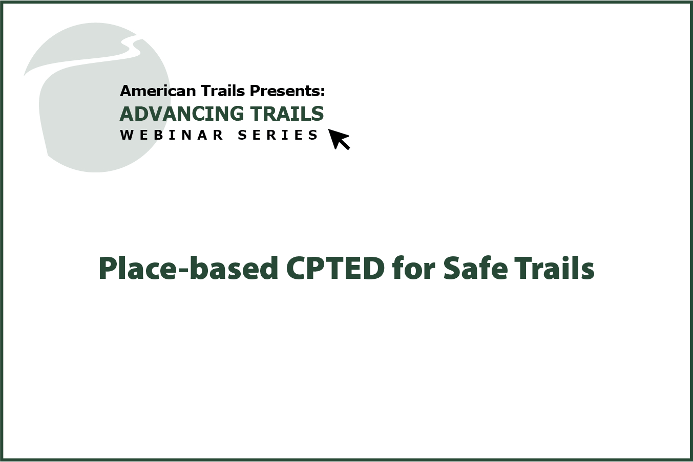 Place-Based CPTED for Safe Trails (RECORDING)