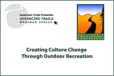 Creating Culture Change Through Outdoor Recreation (RECORDING)