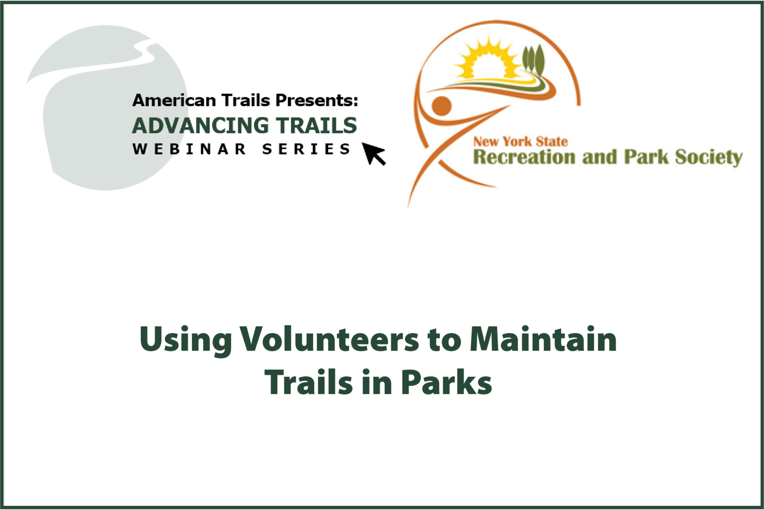 Using Volunteers to Maintain Trails in Parks (RECORDING)