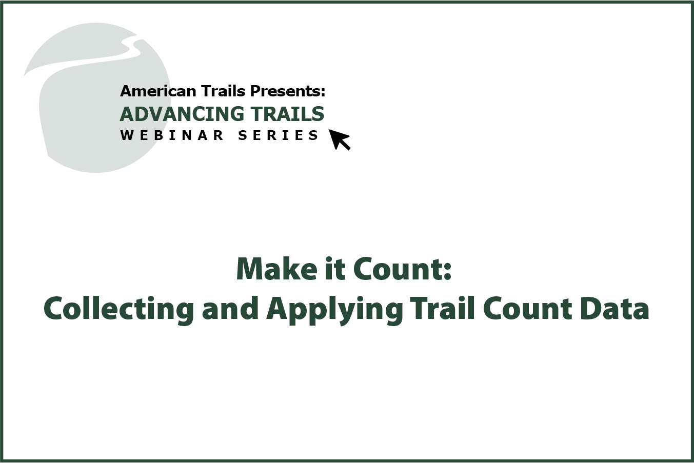 Make it Count: Collecting and Applying Trail Count Data (RECORDING)