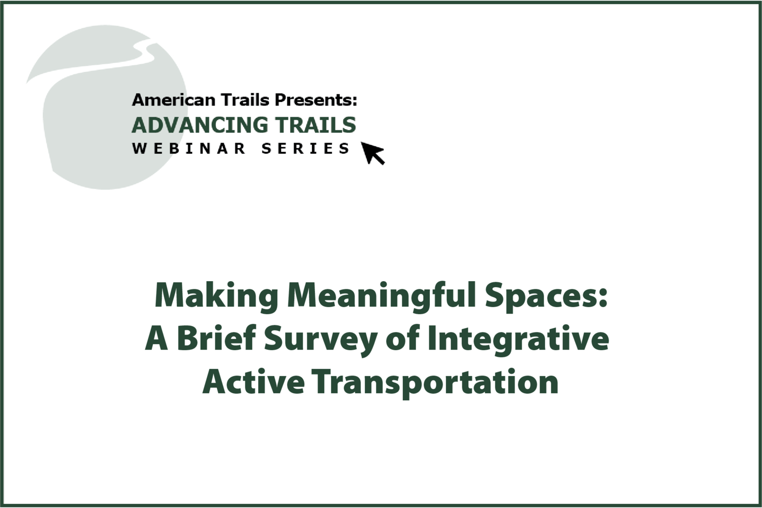 Making Meaningful Spaces: A Brief Survey of Integrative Active Transportation (RECORDING)