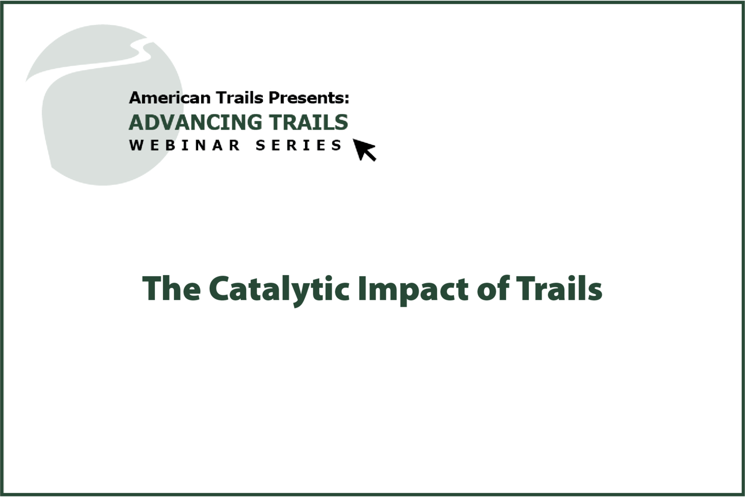The Catalytic Impact of Trails (RECORDING)
