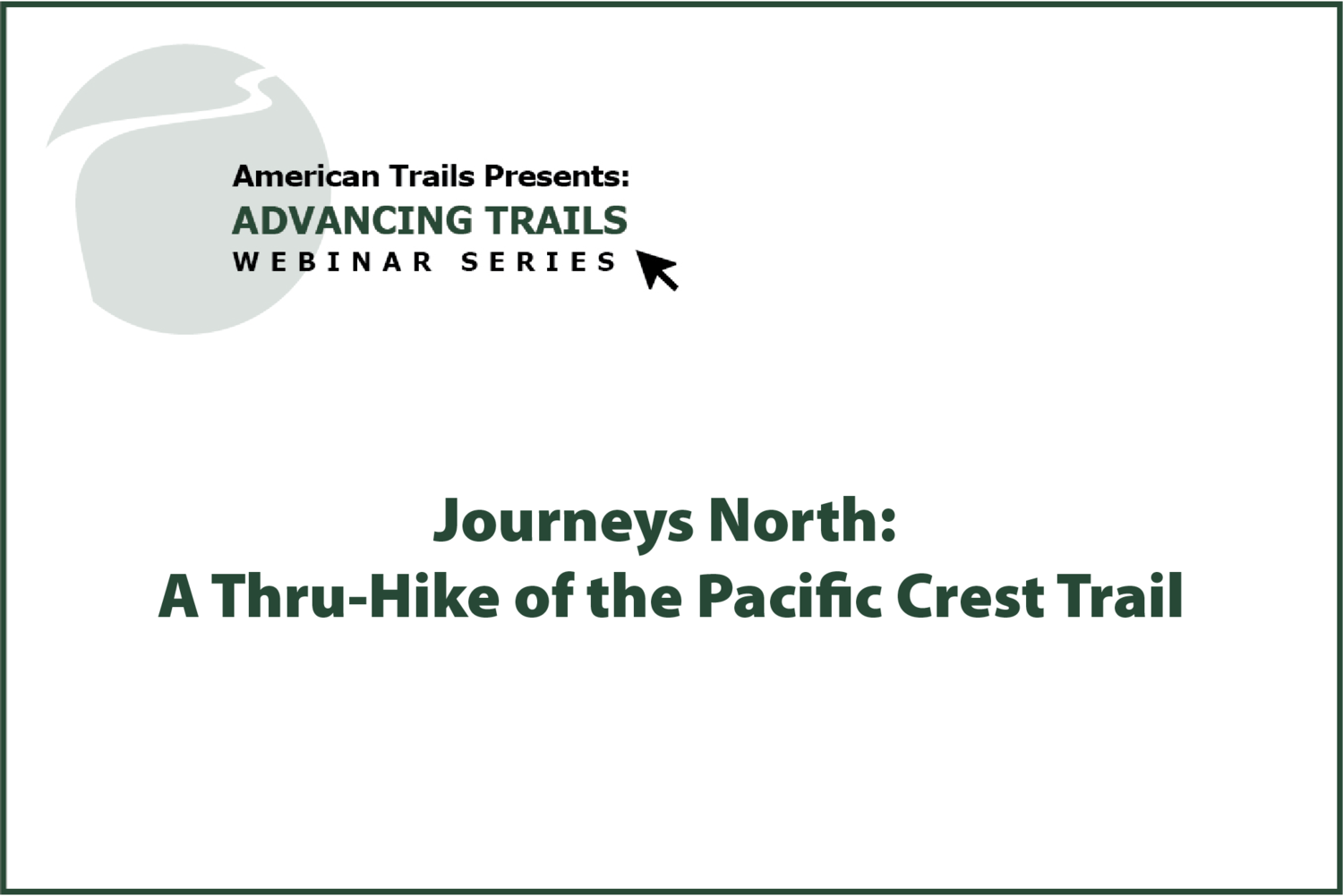 Journeys North: A Thru-Hike of the Pacific Crest Trail (RECORDING)