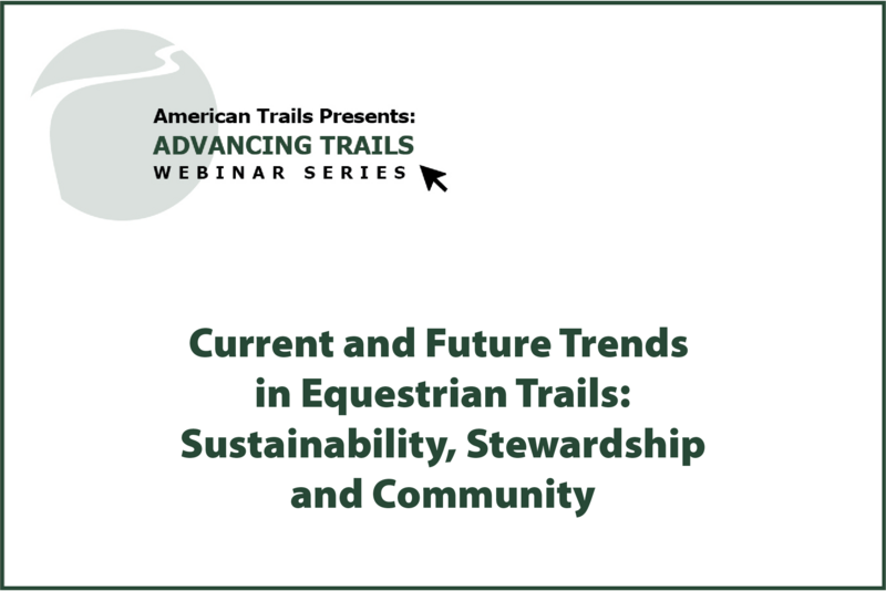 Current and Future Trends in Equestrian Trails: Sustainability, Stewardship, and Community (RECORDING)
