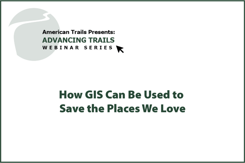 How GIS Can Be Used to Save the Places We Love (RECORDING)