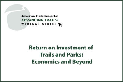 Return on Investment of Trails and Parks: Economics and Beyond (RECORDING)