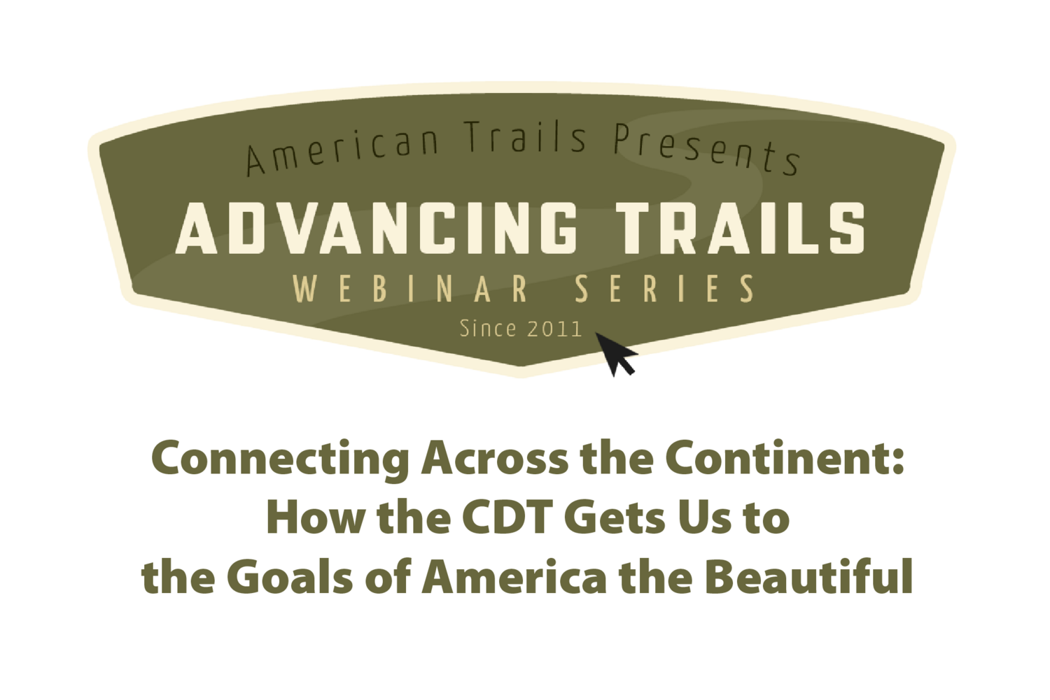 Connecting Across the Continent: How the CDT Gets Us to the Goals of America the Beautiful (RECORDING)
