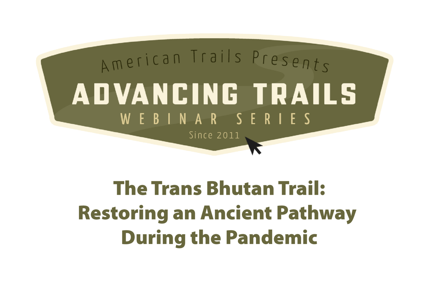 The Trans Bhutan Trail: Restoring an Ancient Pathway During the Pandemic (RECORDING)