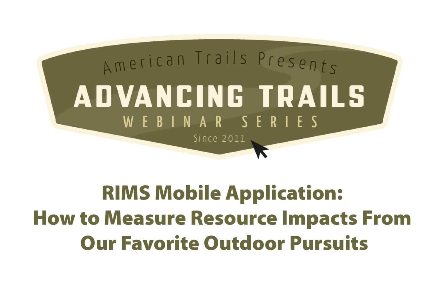Recreation Impact Monitoring System (RIMS) Mobile Application: How to Measure Resource Impacts From Our Favorite Outdoor Pursuits (RECORDING)