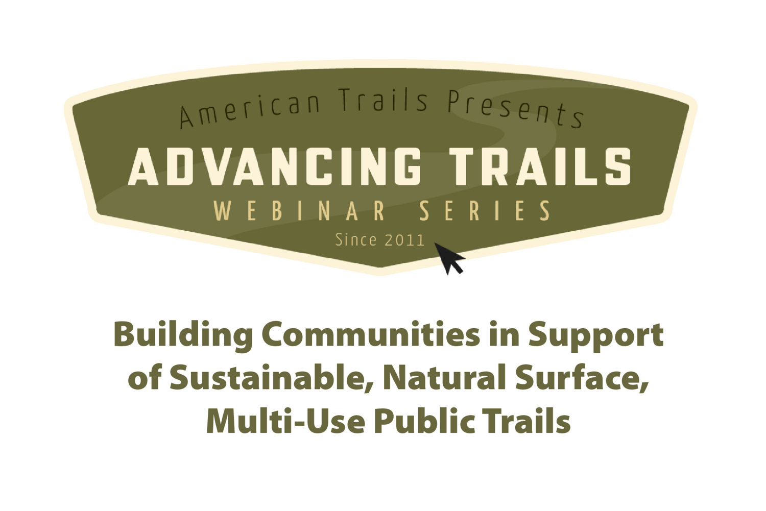 Building Communities in Support of Sustainable, Natural Surface, Multi-Use Public Trails (RECORDING)