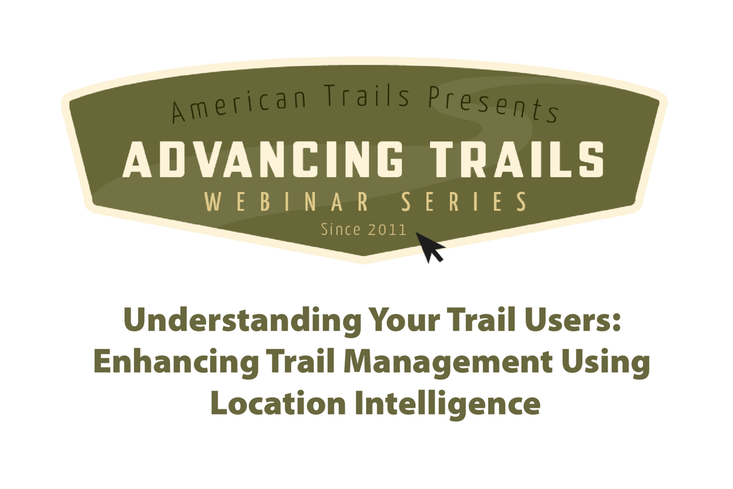 Understanding Your Trail Users: Enhancing Trail Management Using Location Intelligence  (RECORDING)