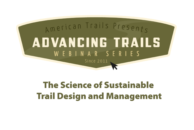 The Science of Sustainable Trail Design and Management (RECORDING)