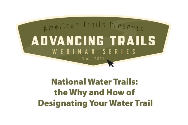 National Water Trails: The Why and How of Designating Your Water Trail (RECORDING)