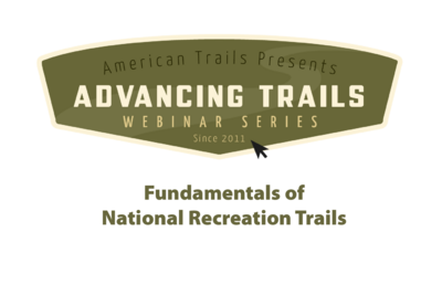 Fundamentals of National Recreation Trails (RECORDING)