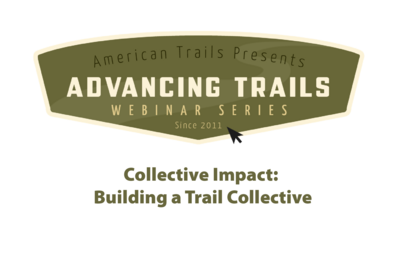 Collective Impact: Building a Trail Collective (RECORDING)