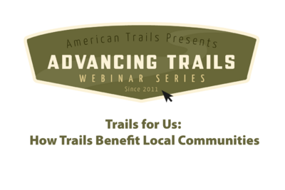 Trails for Us: How Trails Benefit Local Communities (RECORDING)