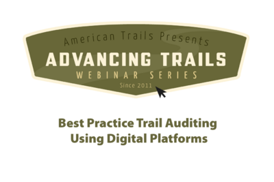 Best Practice Trail Auditing Using Digital Platforms (RECORDING)