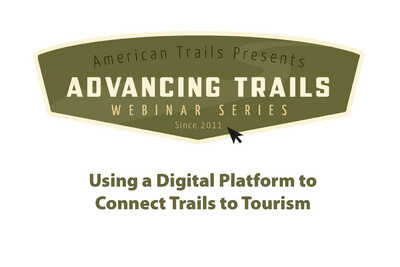 Using a Digital Platform to Connect Trails to Tourism (RECORDING)