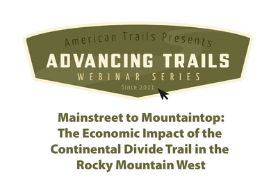Mainstreet to Mountaintop: The Economic Impact of the Continental Divide Trail in the Rocky Mountain West (RECORDING)