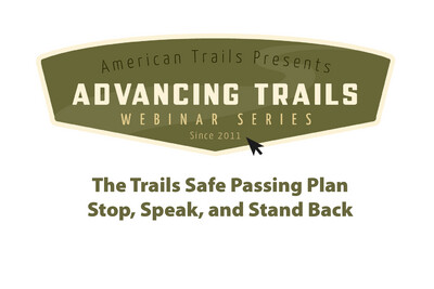 The Trails Safe Passing Plan (TSPP) Stop! Speak and Stand Back (RECORDING)
