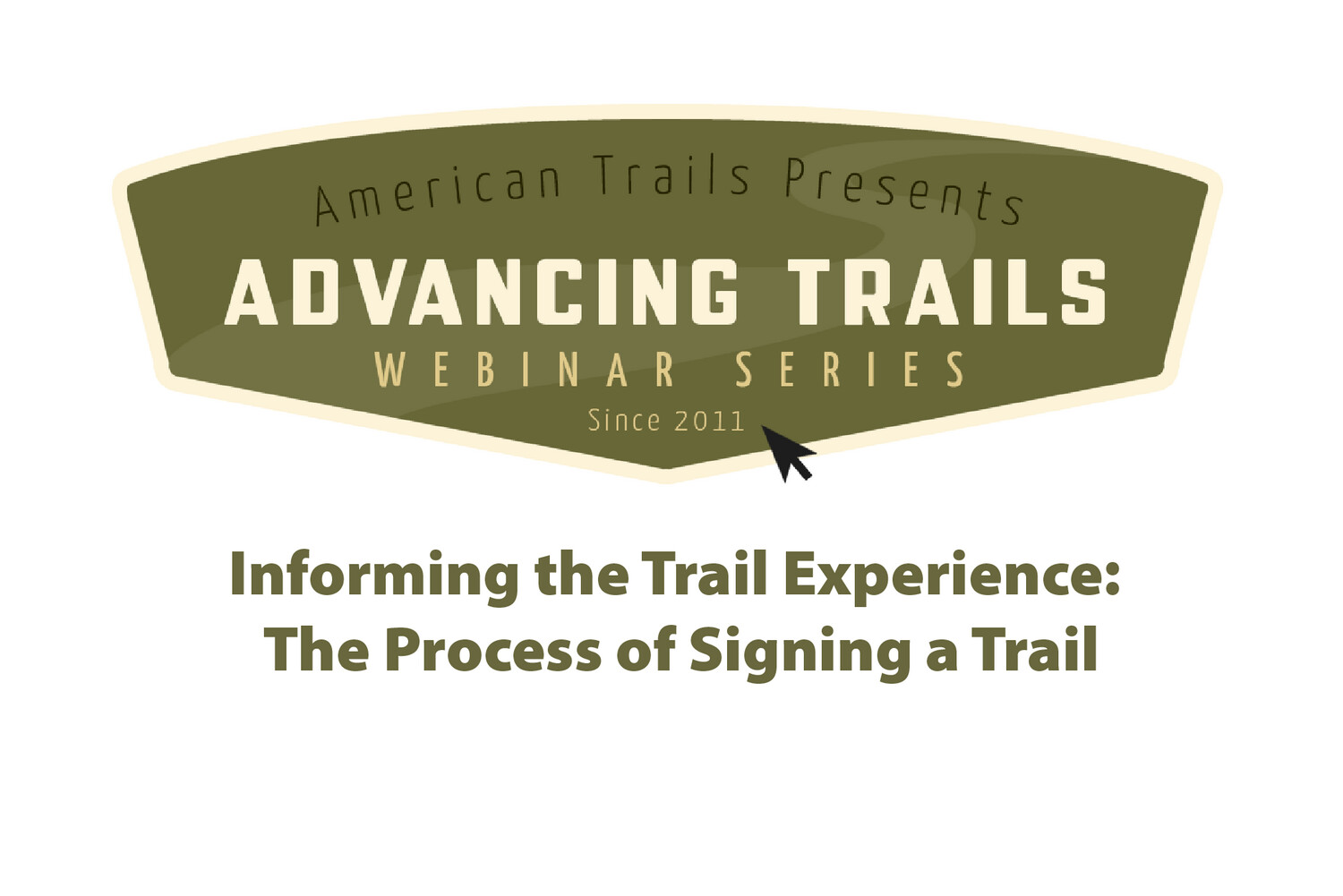 Informing the Trail Experience: The Process of Signing a Trail (RECORDING)