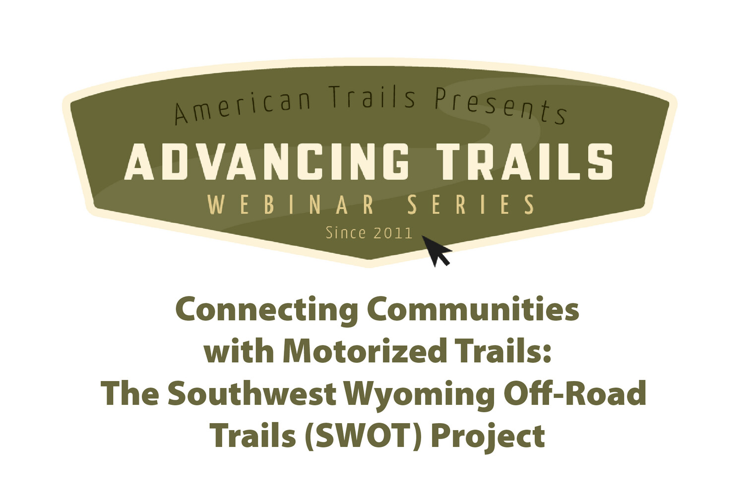 Connecting Communities with Motorized Trails: The Southwest Wyoming Off-Road Trails (SWOT) Project (RECORDING)