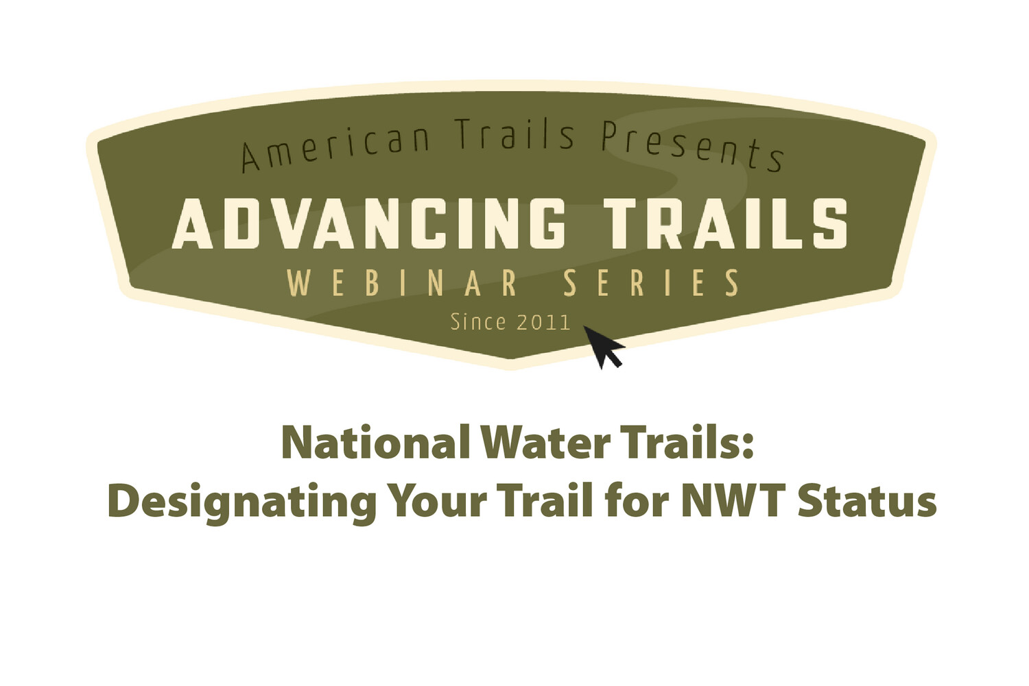 National Water Trails: Designating Your Trail for NWT Status (RECORDING)