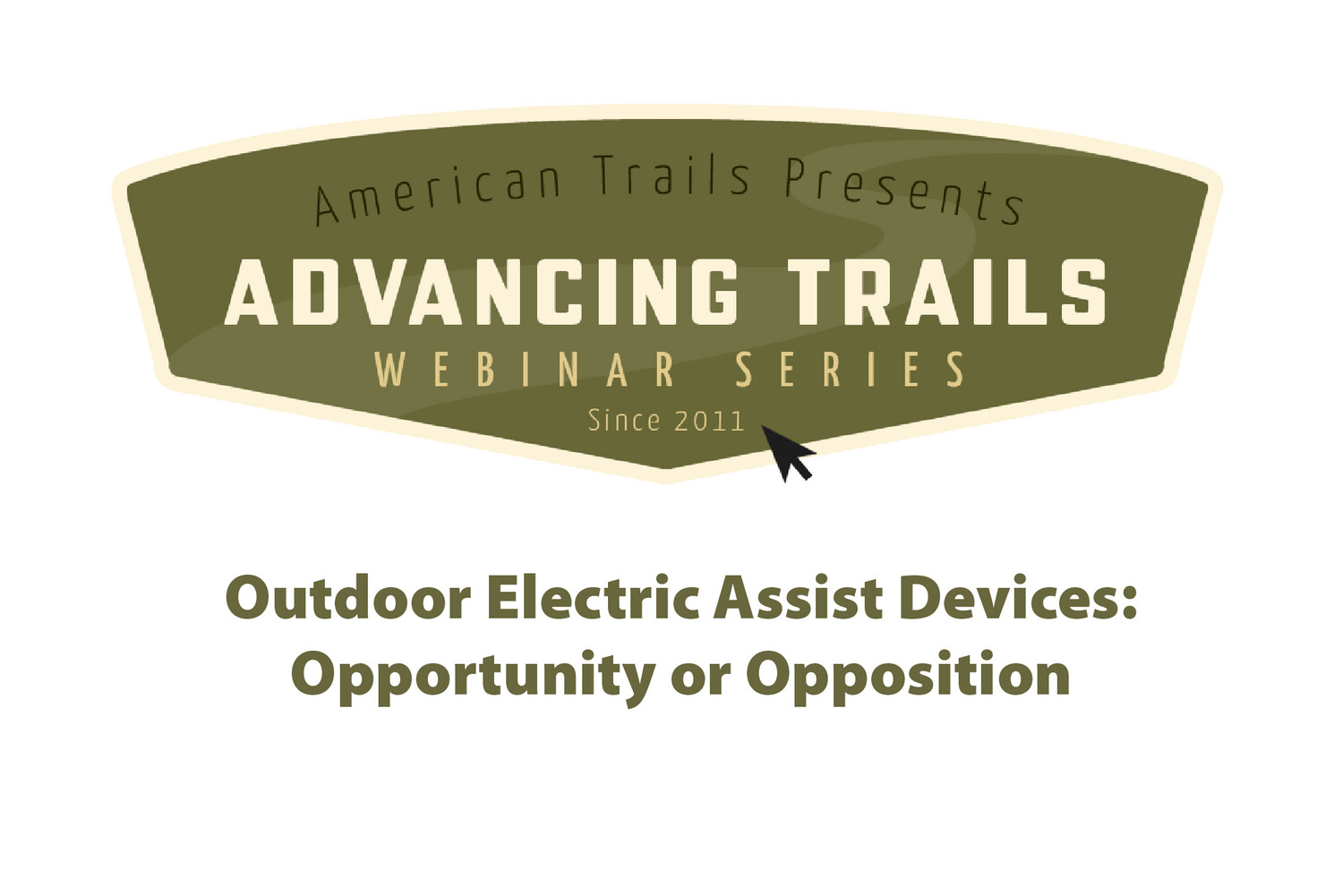 Outdoor Electric Assist Devices: Opportunity or Opposition (RECORDING)
