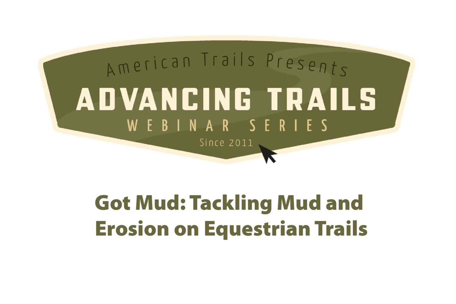 Got Mud: Tackling Mud and Erosion on Equestrian Trails (RECORDING)