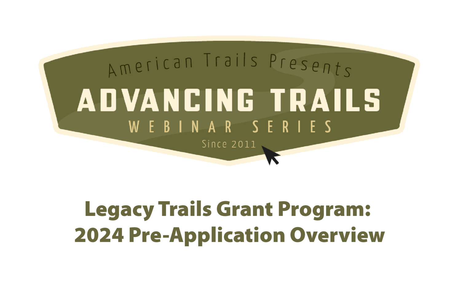Legacy Trails Grant Program: 2024 Pre-Application Overview (RECORDING)