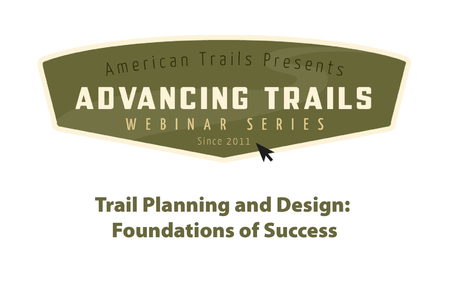 Trail Planning and Design: Foundations of Success (RECORDING)