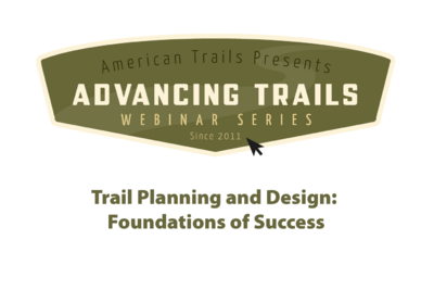 Trail Planning and Design: Foundations of Success (RECORDING)
