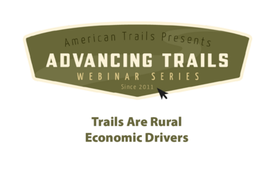 Trails Are Rural Economic Drivers (RECORDING)
