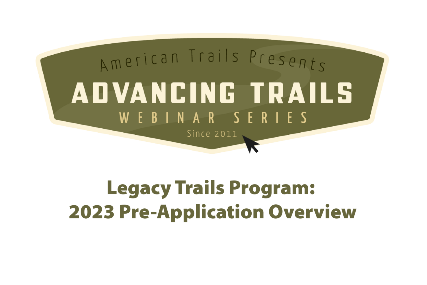 Legacy Trails Program: 2023 Pre-Application Overview (RECORDING)